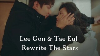 Lee Gon & Tae Eul || Rewrite The Stars | The King Eternal Monarch