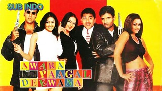 AWARA PAAGAL DEEWANA(2002) SUB INDO