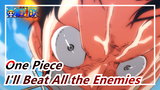 [One Piece] One Day, I'll Beat All the Enemies on the Sea / Epic / Synced-Beat