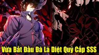 Full Phần 1 | Vừa Bắt Đầu Ta Đã Là Diệt Quỷ Cấp SSS Tối Thượng | Review Truyện