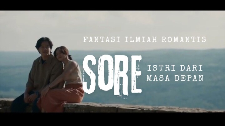 Film Sore. Istri Dari Masa Depan. Fantasi Ilmiah Romantis.