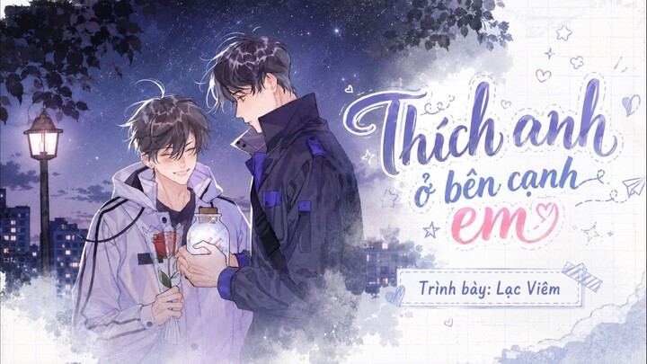 [ Vietsub] Ca khúc chủ đề •Thích anh ở bên cạnh em• Lạc Viêm|| KTT Lạc Trì