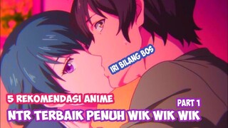 Tak Selamanya NTR Itu Indah, 5 Anime NTR Penuh Adegan wik wik wik part1