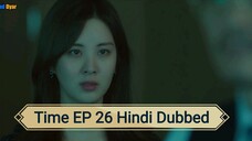 Time EPISODE 26 Hindi Dubbed 💕💕💕💕
