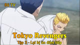 Tokyo Revengers Tập 3 - Lại ăn đấm tiếp