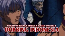 Pertarungan Chrollo vs Zoldyck | Hunter x Hunter 1999 [DubbingIndonesia] Bag 2