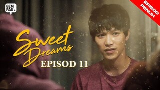 Sweet Dreams EP11