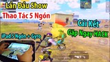 Lần Đầu Show Thao Tác Tay 5 Ngón Full Gyro Update 1.5 Và Cái Kết Gặp HACK | PUBG Mobile