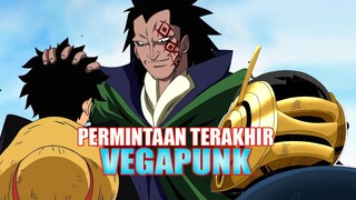 PERMINTAAN TERAKHIR VEGAPUNK KEPADA MONKEY D DRAGON