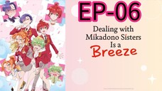 ᴅᴇᴀʟɪɴɢ ᴡɪᴛʜ ᴍɪᴋᴀᴅᴏɴᴏ sɪsᴛᴇʀ ɪs ʙʀᴇᴇᴢᴇ || S1 || EP-06 (ʜɪɴᴅɪ) (ʀᴇǫᴜᴇsᴛᴇᴅ)