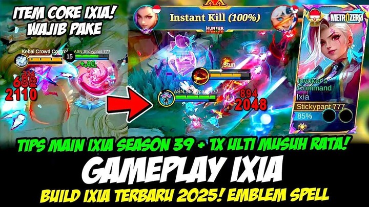 IXIA META❗CARA MAIN IXIA SEASON 39❗TIPS IXIA SAKIT + ULTI 1 HIT❗BUILD IXIA TERBA