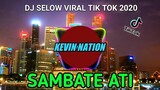 DJ SAMBATE ATI - PEPEH SADBOY - DJ VIRAL TIK TOK REMIX SLOW TERBARU TERLARIS 2020