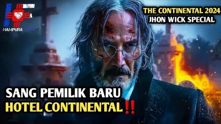Sebelum Jhon Wick 5 Wajib Tonton Ini !!  Alur Film The Continental From The Word