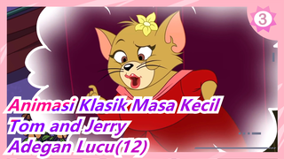 [Animasi Klasik Masa Kecil: Tom and Jerry] Adegan Lucu(12)_3