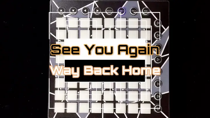 Launchpad- See You Again&Way Back Home