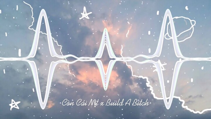 Còn Cái Nịt x Build A B