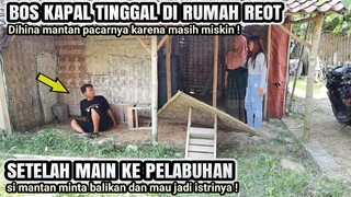 BOS KAPAL TINGGAL DIRUMAH REOT DIHINA MANTAN PACAR - Lihat setelah tau faktanya ?!