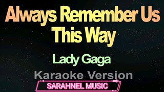 Always Remember Us This Way - (Karaoke)  Lady Gaga