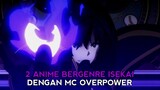 2 Anime Bergenre Isekai Dengan Main Character Overpower