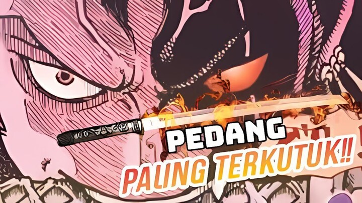 SANG PEMILIK PEDANG TERKUTUK TERKUAT!!! Bukan ZORO Cuyy
