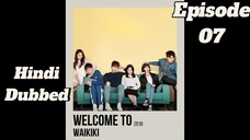 Welcome to waikiki| Hindi dubbed| Episode 07 | Follow for more🌸 kdrama| Keep sporting😌