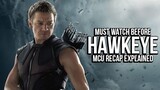 Must Watch Before HAWKEYE | Complete MCU Recap Explained | Disney+ Series | Clint Barton Timeline