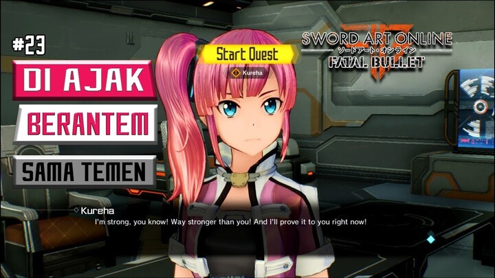 Sword Art Online: Fatal Bullet Indonesia Gameplay #23 - Diajak Berantem (VS KUREHA)