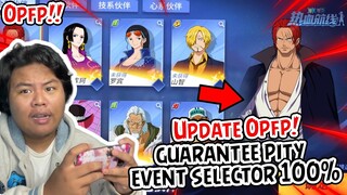 Update! Mantap dari game ONE PEICE FIGHTING PATH GUARANTEE PITY EVENT SELECTOR 100% dan NORMAL 80%