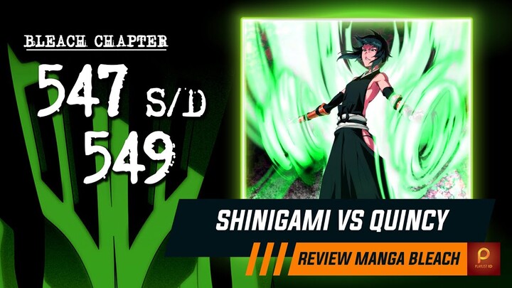 FINAL WAR!! SHINIGAMI MELAWAN QUINCY DIMULAI | Bleach Chapter 547 s/d 549