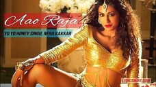 Aao Raja Yo Yo Honey Singh Chitrangada Singh Neha Kakkar.Gabbar is Back