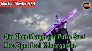 Martial Master 564 ‼️Qin Chen MengHajar Putra Suci Xue Zigui