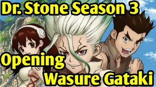 Dr. Stone Season 3 Opening Wasure Gataki