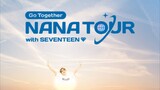 1️⃣7️⃣ Seventeen | Nana Tour ~ Episode 1-1: Don't Let Seventeen Know