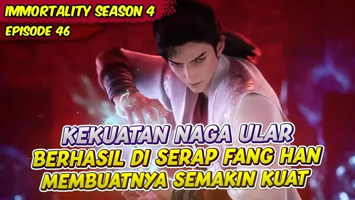 JADI MVP SETELAH MENYERAP NAGA ULAR PERKASA ｜ IMMORTALITY ｜ EPS 46