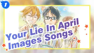 [Your Lie In April] BD Special CD1 / Images Songs Compilation Vol.1_C1