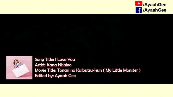 My Little Monster Movie - I Love You by Kana Nishino