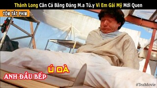 Phim hay Thành Long - Anh Đầu Bếp chơi Ú Oà với Ông Trùm Mai Thuý và Cái Kết || Tea Movie Review