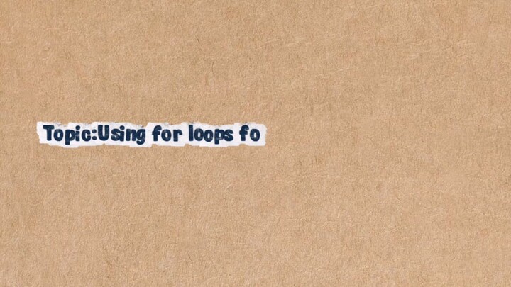 Group 3- Using for loops for controlled Repetition