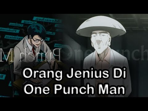 5 Orang TERJENIUS Yang Ada Di One Punch Man