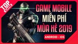 [Topgame] Top Game Mobile FREE Mới Nổi Bật Nhất Mùa Hè 2019