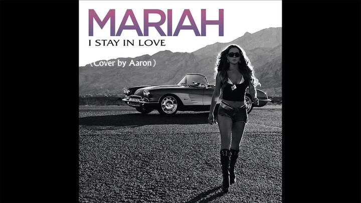 [ดนตรี] Mariah Carey-I stay in love (Cover by Aaron Lei)ผู้ชายคัฟเวอร์