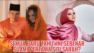 Semua Baru Tahu! Ini Sebenar Suami Pertama Siti Sarah?