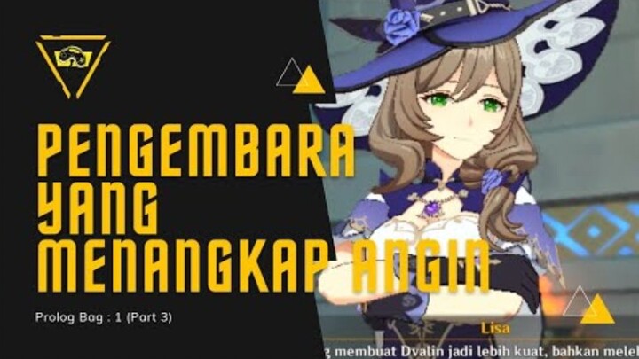 Pengembara Yang Menangkap Angin (Prolog Bagian : 1)  part 2 || Genshin Impact Indonesia