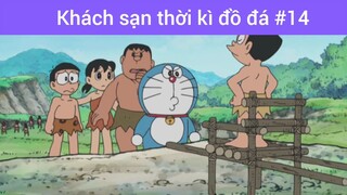 Khách sạn thời kì đồ đá p14