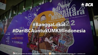 Dukungan BCA untuk UMKM Indonesia di Pameran Adiwastra Nusantara 2022