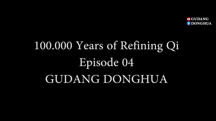 100.000 Years Of Refining Qi Episode 04 Subtitle Indonesia