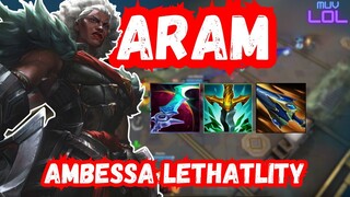 AMBESSA LETHALITY | ARAM | LEAGUE OF LEGENDS SEASON 14