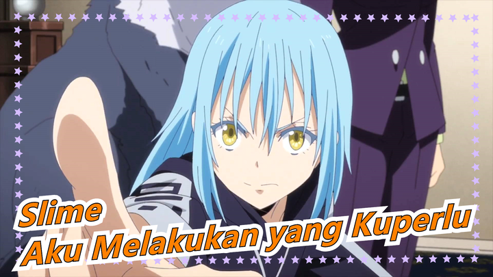 Tensei shitara Slime Datta Ken | Epik! Aku Buat Video Beat-Sync Lagi~ Kulakukan yang Perlu