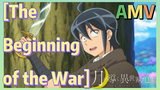 [The Beginning of the War] AMV