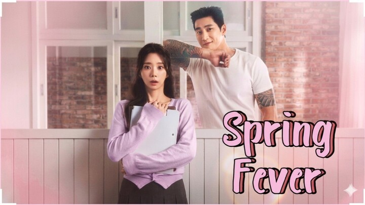 Spring Fever Episode 12 END [Malay Sub]